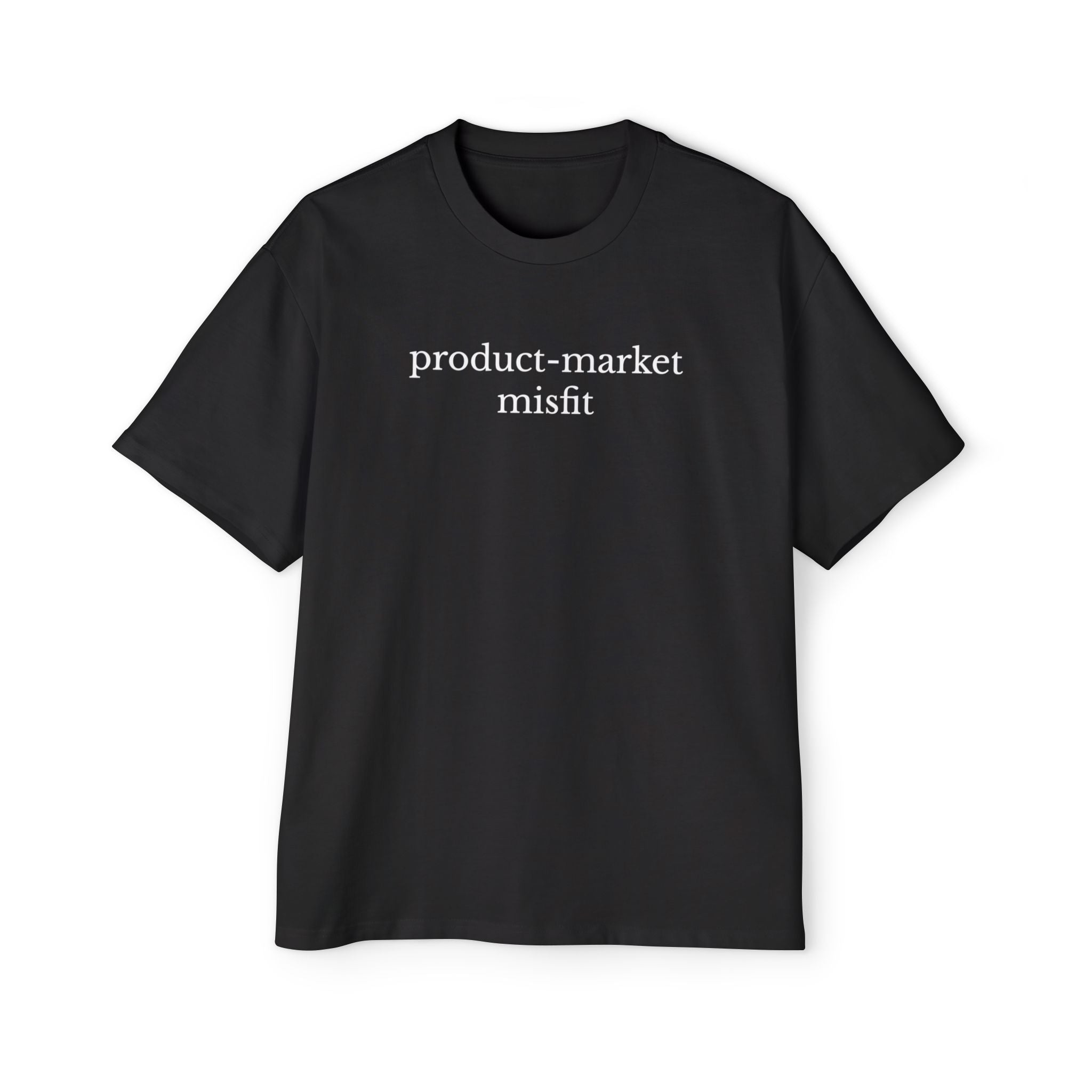 Product-Market Misfit Heavyweight Oversized Tee