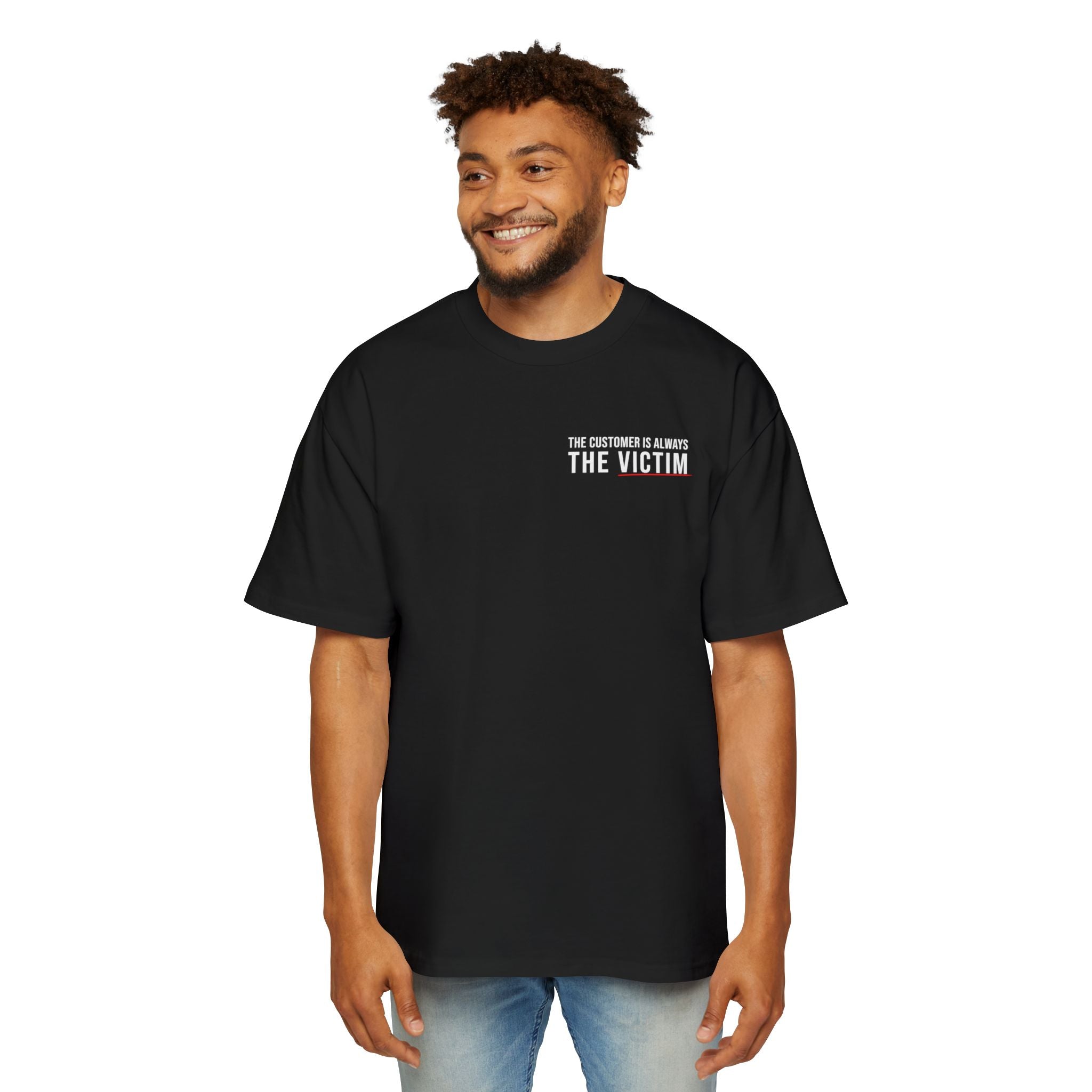 Customer Is Always the Victim Heavyweight Oversized Tee